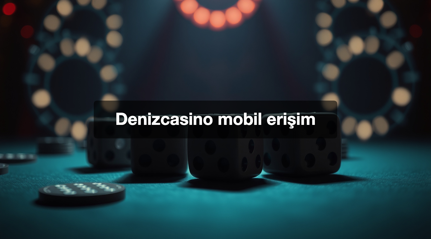 Denizcasino mobil erişim